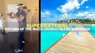'Return of the Mack (Remix) - Mark Morrison - Songs from Supernatural Fitness on Oculus'