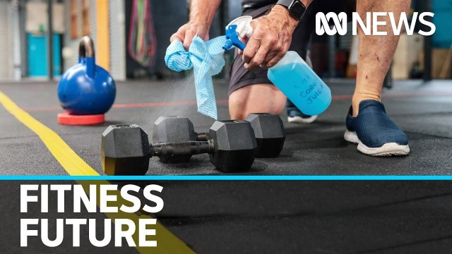 'Gyms and fitness centres face a possibility the way we exercise may have changed for good | ABC News'