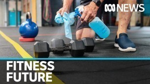 'Gyms and fitness centres face a possibility the way we exercise may have changed for good | ABC News'