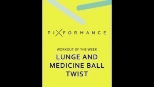 'Functional Training with Pixformance: Lunge and Medicine Ball Twist'