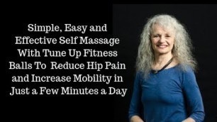 'Self Massage For Hips with Tune Up Fitness Balls - RiversZen Weekly Wellness'