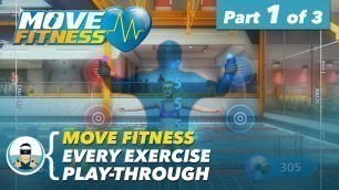 'Move Fitness | Every Exercise Play-Through | Part 1 of 3 - \"Pure Fitness\"'