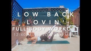 'Low Back Lovin\' (tune-up) full body workout - no equipment, 12-40 mins'