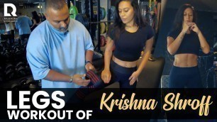 'Krishna Shroff Legs Workout | Tiger Shroff\'s Sister | Fitness Transformation | Rajendra Dhole'