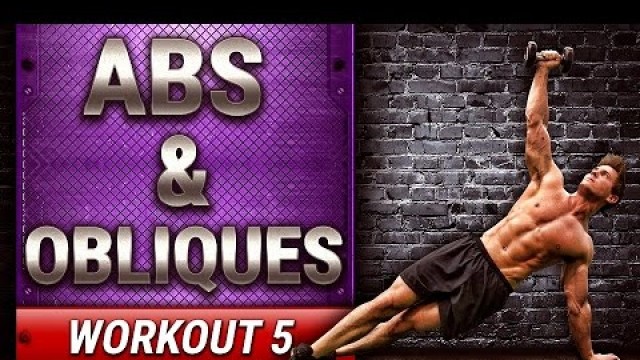 'ABS & OBLIQUES | FULL WORKOUT - BUILD MUSCLE - WORKOUT 5 #SUMMERSHRED'