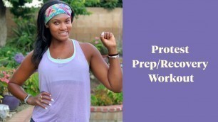 'Protest Preparation & Recovery -Brittany Noelle Fitness'