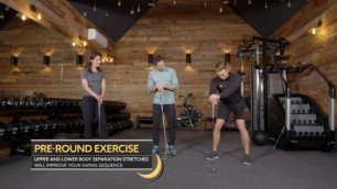 'Pre-Round Exercise | The Swing Gym | GolfPass'
