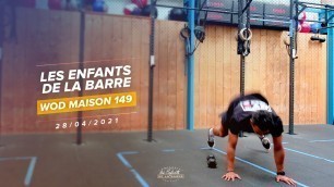 'Les Enfants de la Barre : Wod Maison 149'