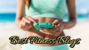 'Top Fitness Blogs on the Internet'