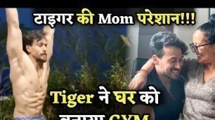 'Tiger Shroff is Disturbing his Mother at Home, Made the Whole House Gym'