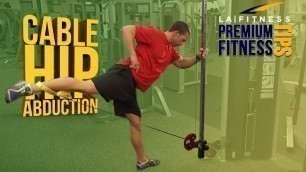 'How to Do Cable Hip Abduction Exercises - LA Fitness - Workout Tip'