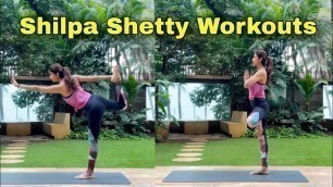 'Shilpa Shetty Workouts Video'