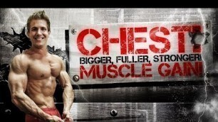 'CHEST: Bigger, Fuller, Stronger! Muscle Gain!'