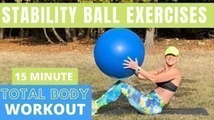 'STABILITY BALL EXERCISES | 15 MIN TOTAL BODY WORKOUT | AT HOME EXERCISE BALL WORKOUTS'