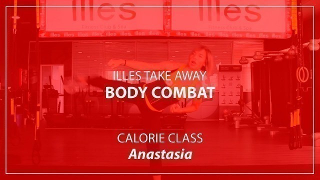 'ILLES TAKE AWAY - BODY COMBAT - ANASTASIA - Illes Fitness Club & Spa.'