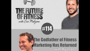 'Ryan Lee - The Godfather of Fitness Marketing Has Returned'