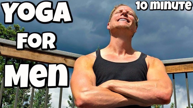 '10 min Yoga for Men Flexibility and Stretching for Beginners | Sean Vigue'