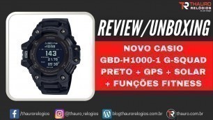 'REVIEW / UNBOXING: Novo Casio GBD-H1000-1 G-SQUAD Preto + GPS + SOLAR + Funções Fitness (Smartwatch)'