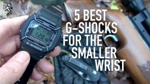 '5 Best Men’s Casio G-Shock Watches For The Smaller Wrist: $50 to $400+'