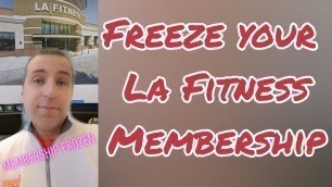 'Freeze Your LA Fitness Membership'