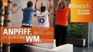 'Anpfiff, fertig, los! Fit durch die WM - #fitwoch mit Patric Heizmann'