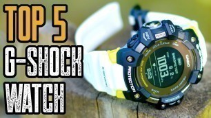 'TOP 5: BEST G-SHOCK WATCH FOR THE MONEY'