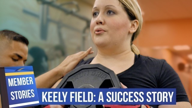 'Keely Field - A Success Story - LA Fitness'