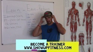 'Become A Successful Personal Trainer LEARN EARN RETURN |Show Up Fitness|'