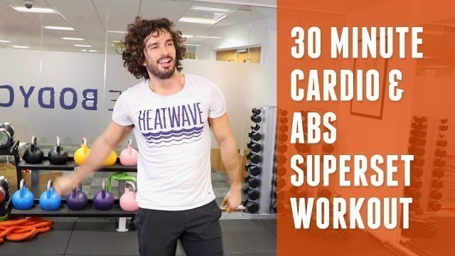 '30 Minute Cardio & Abs Superset Workout | The Body Coach'