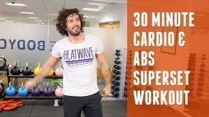 '30 Minute Cardio & Abs Superset Workout | The Body Coach'