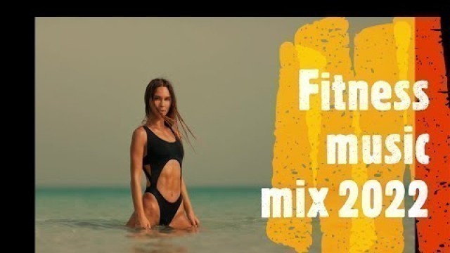 'Fitness music on the Beach | Female fitness motivation music 2022'