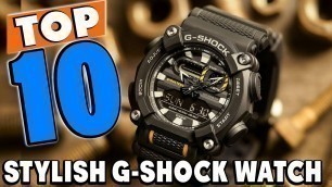 'Top 10 Best Stylish Casio G Shock Watches Review In 2022'
