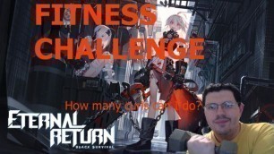 'Eternal Return Fitness Challenge, 1 curl for every placement'