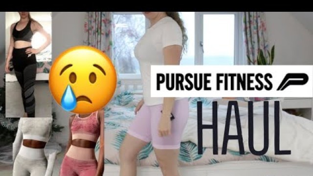 'PURSUE FITNESS HAUL!! NOTHING WORKED WELL'
