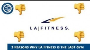 '3 Reasons Why LA Fitness is the LAST gym I would work for as a trainer'