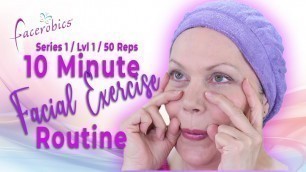 '10 Minute Facial Exercise Routine for All Ages - Series 1 / Level 1 / 50 Repetitions - EAWMe'