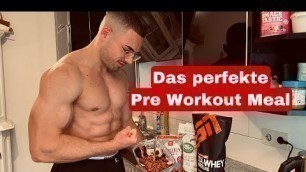 'Das solltest du vor dem Training essen ! Mein perfektes Pre Workout Meal für den Muskelaufbau & Diät'