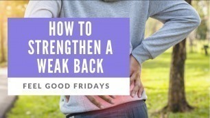'How To Strengthen  A Weak Back by Brittany Noelle Fitness'