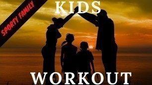 'Kids Workout (10 Minutes sport enfants) - SPORTY FAMILY'