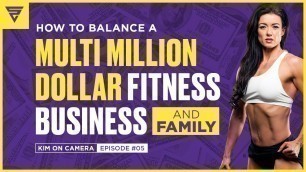 'How To Balance A Multi Million Dollar Fitness Business And Family'