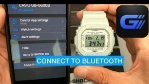 'HOW to Connect Bluetooth APP G-Shock Casio Watch - GB5600B AND OTHERS G-SHOCK CONNECT PLUS AND MRG'
