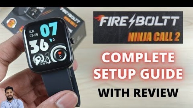 'Fire-Boltt Ninja Call 2 : Full Setup Guide With Review'