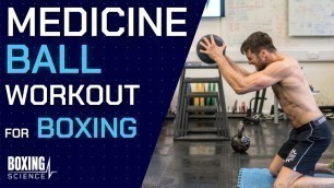 '30-Minute Medicine Ball Workout for Boxing'