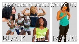 'Dance Cardio Favorites | Black Girl Magic Fitness | Black Fitness Women on IG and Youtube'
