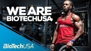 'Who are we? We are Fitness, Movement and Family! Join the world of BioTechUSA 2020 awaits.'