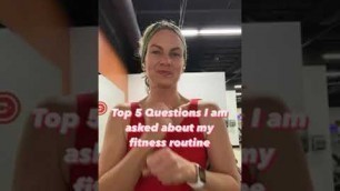 'Top 5 Questions About My Fitness Routine- No One Asked'