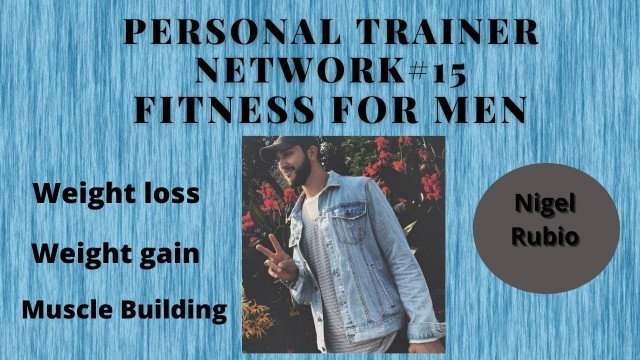 'Personal Trainer Network#15 Male Fitness perspective'
