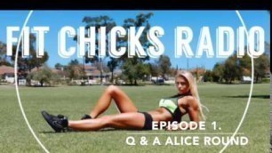 'FIT CHICKS RADIO: Episode 1 Alice Round Q & A'
