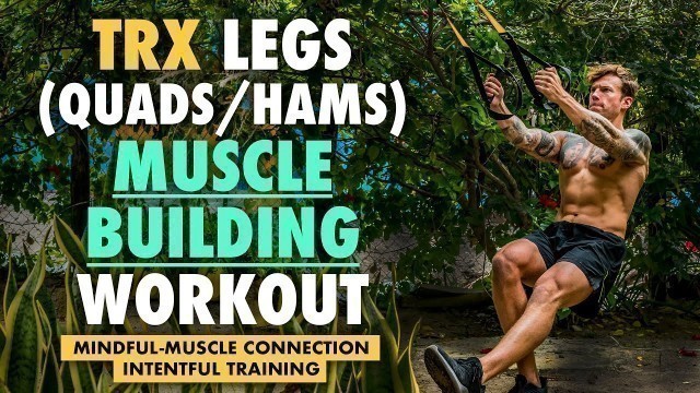 'COMPLETE TRX Legs Workout in 3 Exercises for Quads and Hamstrings'