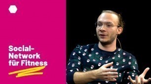 'Sparcs-Gründer Gahn erklärt, wie er ein Social-Network für Fitness aufbaut'